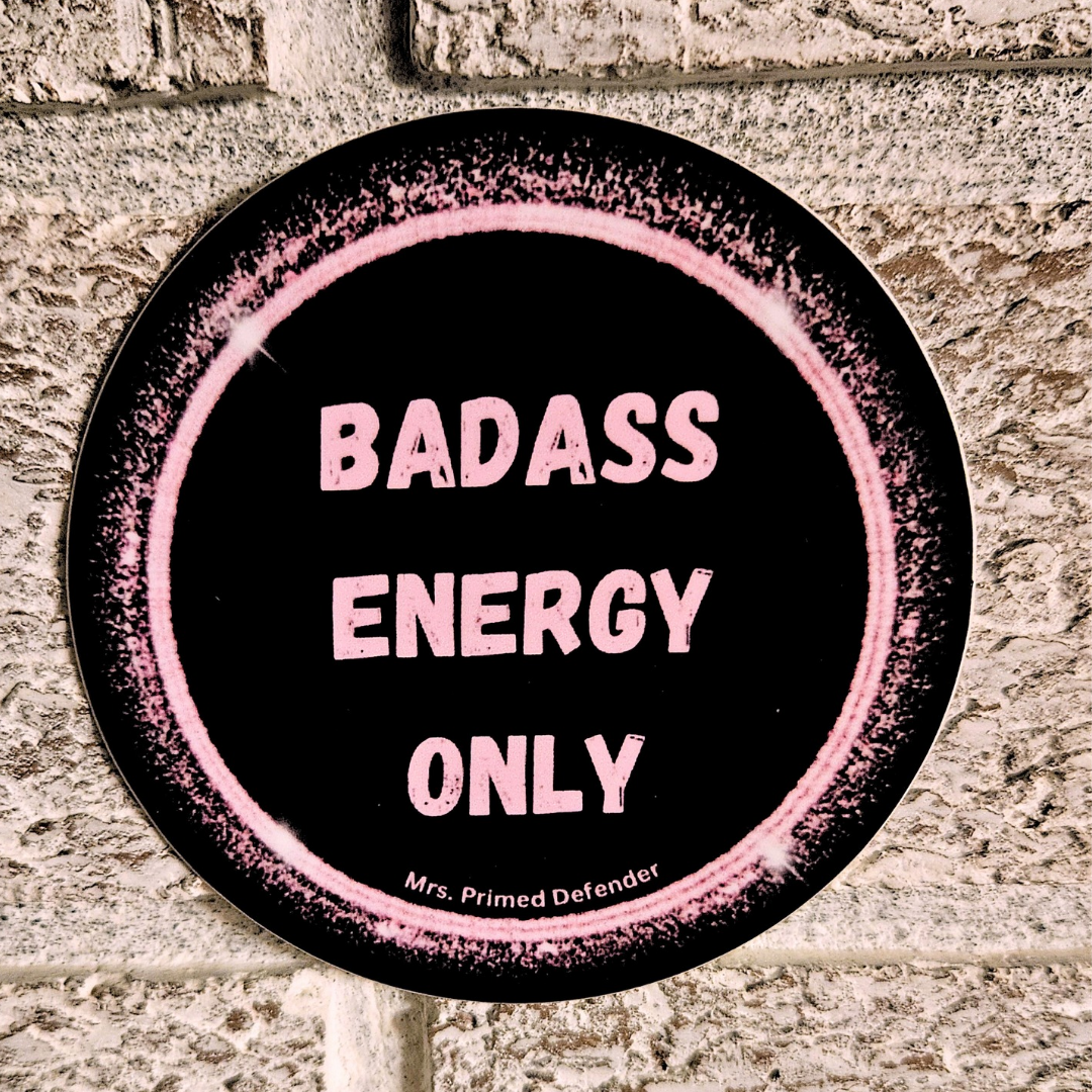 Badass Energy Only Sticker