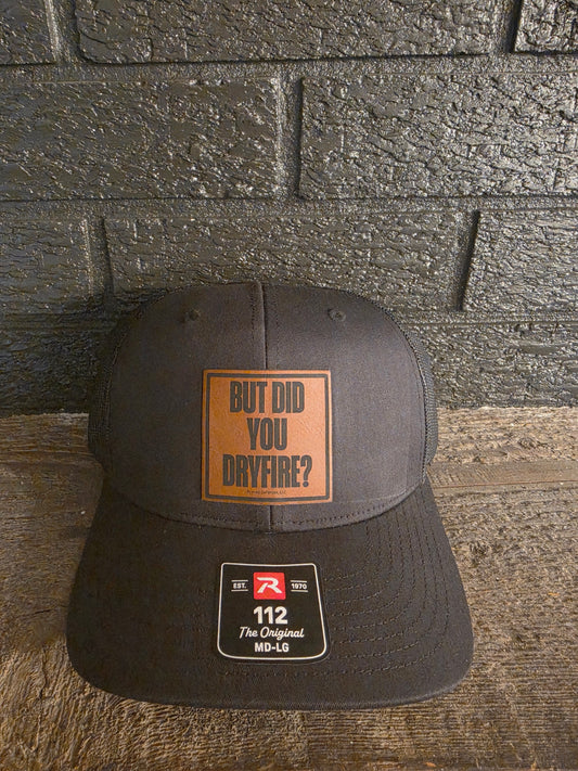 But Did You Dryfire™ Ball Cap
