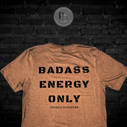 Badass Energy Only Tee